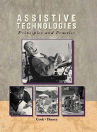 Assistive Technologies: Principles and Practice - Cook, Albert M, PhD, Pe, and Hussey, Susan