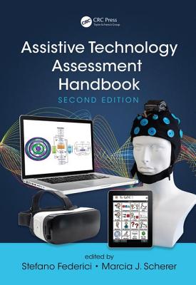 Assistive Technology Assessment Handbook - Federici, Stefano (Editor), and Scherer, Marcia (Editor)