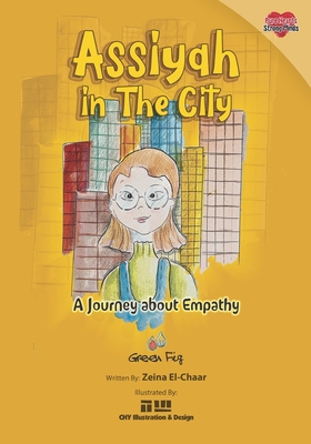 Assiyah in the City: A Journey about Empathy - El-Chaar, Zeina