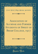 Association of Alumnae and Former Students of Sweet of Briar College, 1917 (Classic Reprint)