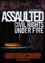 Assualted: Civil Rights Under Fire