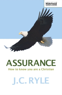 Assurance: How to Know You Are a Christian - Ryle, J C