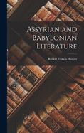 Assyrian and Babylonian Literature