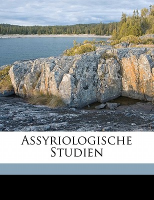 Assyriologische Studien - Delitzsch, Friedrich