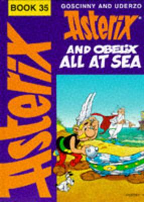 Asterix and Obelix All at Sea - Goscinny, and Uderzo