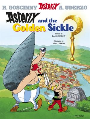 Asterix and the Golden Sickle - Goscinny, Rene, and Uderzo, Albert