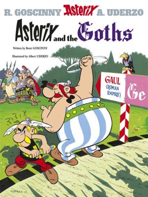 Asterix and the Goths - Goscinny, Rene, and Uderzo, Albert