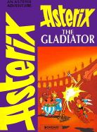 Asterix the Gladiator - de Goscinny, Rene, and Goscinny, Rene