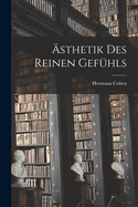 Asthetik Des Reinen Gefuhls