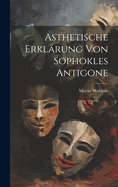 Asthetische Erklarung Von Sophokles Antigone