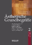 Asthetische Grundbegriffe: Historisches Worterbuch in Sieben Banden. Band 2: Dekadent Bis Grotesk - Barck, Karlheinz (Editor), and Fontius, Martin (Editor), and Schlenstedt, Dieter (Editor)