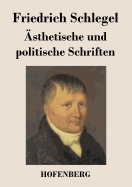 Asthetische Und Politische Schriften