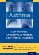 Asthma: Comorbidities, Coexisting Conditions, and Differential Diagnosis