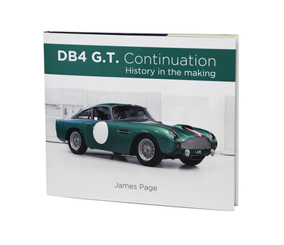 Aston Martin Db4 G.T. Continuation: History in the Making - Page, James