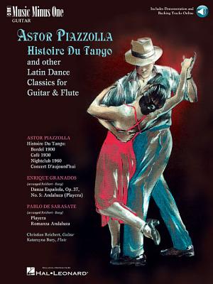 Astor Piazzolla - Histoire Du Tango and Other Latin Classics for Guitar & Flute: Music Minus One Guitar - Piazzolla, Astor (Composer)