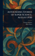 Astounding Stories of Super-Science, August 1930