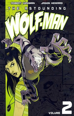 Astounding Wolf-Man Volume 2 - Kirkman, Robert, and Howard, Jason, and Ottley, Ryan
