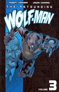 Astounding Wolf-Man Volume 3
