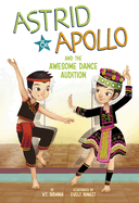 Astrid and Apollo and the Awesome Dance Audition