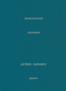 Astrid Jahnsen: 200 Grams