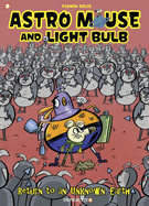 Astro Mouse and Light Bulb Vol. 3: Return to Beyond the Unknown