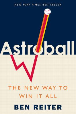 Astroball: The New Way to Win It All - Reiter, Ben