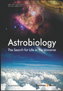 Astrobiology, the Search for Life in the Universe