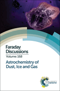 Astrochemistry of Dust, Ice and Gas: Faraday Discussion 168