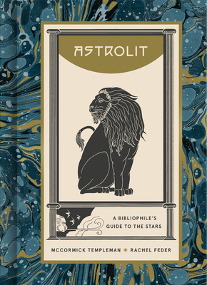 AstroLit: A Bibliophile's Guide to the Stars - Templeman, McCormick, and Feder, Rachel