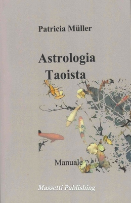 Astrologia Taoista - Manuale - M?ller, Patricia