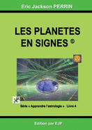 Astrologie Livre 4: Les Planetes En Signes