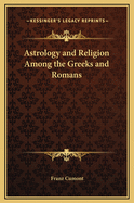 Astrology and Religion Among the Greeks and Romans