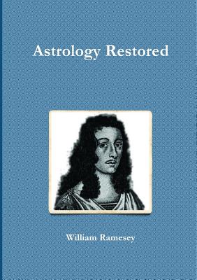 Astrology Restored - Ramesey, William