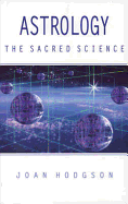 Astrology: The Sacred Science