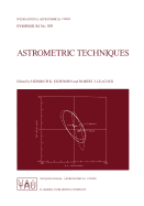 Astrometric Techniques: Proceedings of the 109th Symposium of the International Astronomical Union Held in Gainesville, Florida, U.S.A., 9-12 January 1984