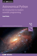 Astronomical Python: An introduction to modern scientific programming