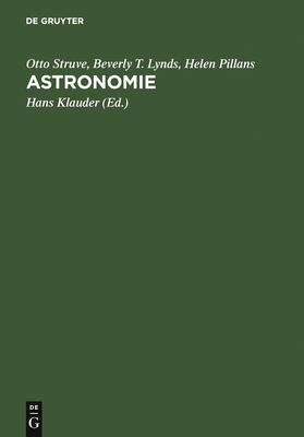 Astronomie: Einfhrung in Ihre Grundlagen - Struve, Otto, and Lynds, Beverly T, and Pillans, Helen