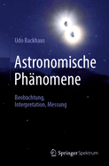Astronomische Phnomene: Beobachtung, Interpretation, Messung