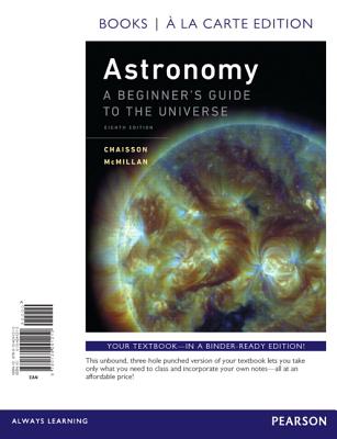 Astronomy: A Beginner's Guide to the Universe - Chaisson, Eric, and McMillan, Steve