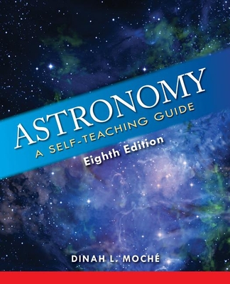 Astronomy: A Self-Teaching Guide - Moche, Dinah L