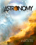 Astronomy: Journey to the Cosmic Frontier with Starry Nights Pro CD-ROM (V.3.1)