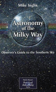 Astronomy of the Milky Way: Observer's Guide to the Southern/Northern Sky Parts 1 and 2