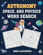 Astronomy, Space and Physics Word Search: large word search puzzles