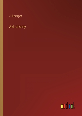 Astronomy - Lockyer, J