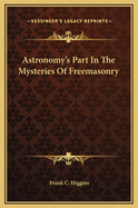 Astronomy's Part in the Mysteries of Freemasonry