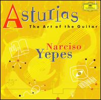 Asturias: The Art of the Guitar - Narciso Yepes (guitar)