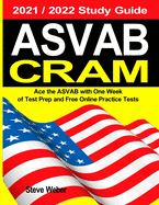 ASVAB Cram: Ace the ASVAB with One Week of Test Prep And Free Online Practice Tests 2021 / 2022 Study Guide