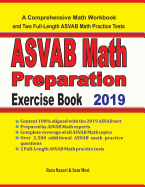 ASVAB Math Preparation Exercise Book: A Comprehensive Math Workbook and Two Full-Length ASVAB Math Practice Tests