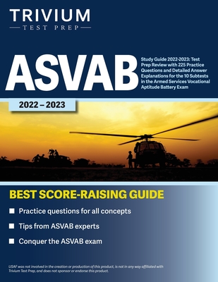 ASVAB Study Guide 2022-2023: Test Prep Review with 225 Practice Questions and Detailed Answer Explanations for the 10 Subtests in the Armed Services Vocational Aptitude Battery Exam - Simon