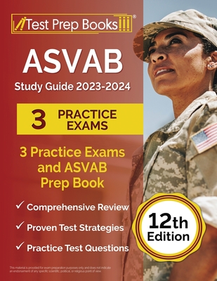 ASVAB Study Guide 2023-2024: 3 Practice Exams and ASVAB Prep Book [12th Edition] - Rueda, Joshua